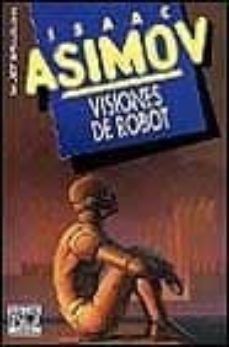 VISIONES DE ROBOT ISAAC ASIMOV Segunda Mano PLAZA JANES