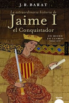 Ebook LA EXTRAORDINARIA HISTORIA DEL REY JAIME I EL CONQUISTADOR EBOOK