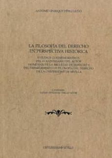 LA FILOSOFIA DEL DERECHO EN PERSPECTIVA HISTORICA ESTUDIOS CONME