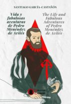 VIDA Y FANTABULOSAS AVENTURAS DE PEDRO MENENDEZ DE AVILES