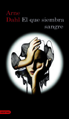 EL QUE SIEMBRA SANGRE