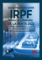 CASOS PRÁCTICOS SOBRE IRPF PARA LA CAMPAÑA DE LA RENTA MÁS DE 150