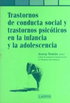 TRASTORNOS DE CONDUCTA SOCIAL Y TRASTORNOS PSICOTICOS EN LA INFAN CIA Y