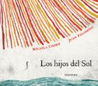 Los Hijos Del Sol Micaela Chirif Kalandraka Editora Casa Del