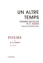 UN ALTRE TEMPS: POEMES ESCOLLITS W.H. AUDEN