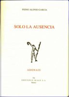 SOLO LA AUSENCIA
