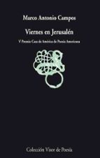 VIERNES EN JERUSALEN: 1997-2004 (V PREMIO CASA DE AMERICA DE POES IA AMERICANA)