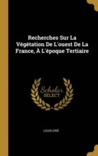 RECHERCHES SUR LA VÉGÉTATION DE LOUEST DE LA FRANCE À LÉPOQUE