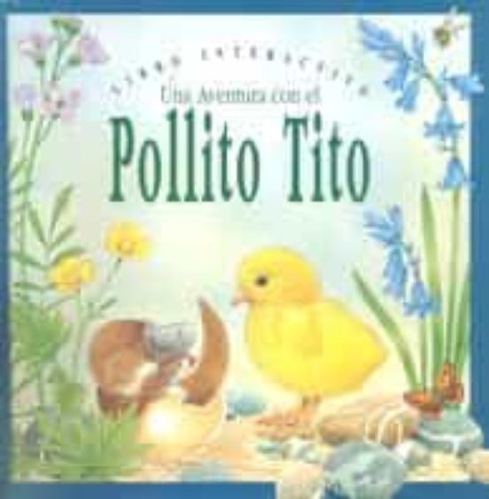 UNA AVENTURA CON EL POLLITO TITO VV AA Casa Del Libro