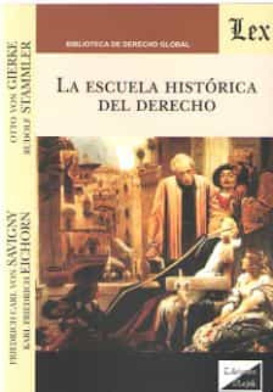 LA ESCUELA HISTORICA DEL DERECHO FRIEDRICH CARL VON SAVIGNY Casa