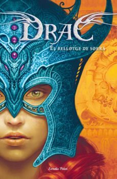 la noia drac 3. el rellotge de sorra-licia troisi-9788499329734