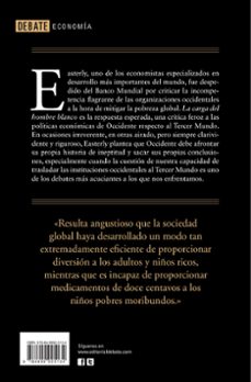 la carga del hombre blanco: el fracaso de la ayuda al desarrollo-william easterly-9788499925134