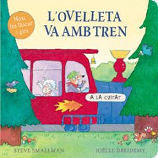 l ovelleta va en tren (l ovelleta que va venir a sopar)-steve smallman-9788448861018