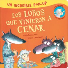pop-up de los lobos que vinieron a cenar (la ovejita que vino a cenar. libro pop-up)-steve smallman-9788448865979