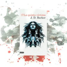 la quinta víctima-j.d. barker-9788423357581