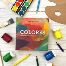 colores: descubre los matices de la naturaleza-joana santamans-9788408263982