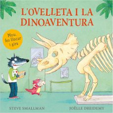l ovelleta i la dinoaventura (l ovelleta que va venir a sopar. ll ibre de cartró)-steve smallman-9788448866983