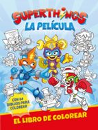 SUPERTHINGS. LA PELÍCULA. LIBRO DE COLOREAR