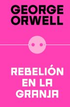 REBELION EN LA GRANJA (EDICION DEFINITIVA AVALADA POR THE ORWELL ESTATE)