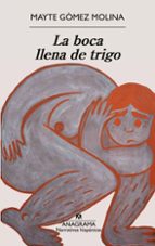LA BOCA LLENA DE TRIGO (EBOOK)