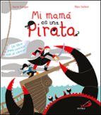 MI MAMA ES UNA PIRATA , UN LIBRO PARA CONVIVIR CON EL CANCER