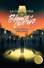 LA CUARTA VIDA DE BLANCA CUERVO (PREMIO GRAN ANGULAR 2026)