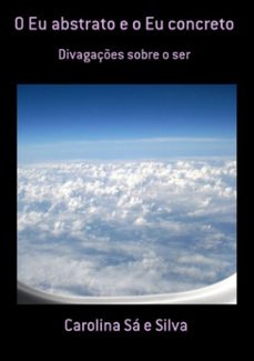 o eu abstrato e o eu concreto (ebook)-carolina sá e silva-3410001547904