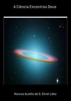 a ciencia encontrou deus (ebook)-marcus aurélio o. ehret de lôbo-3410001962004