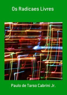 os radicaes livres (ebook)-paulo tarso cabrini de jr.-3410002360304