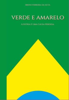 verde e amarelo: (ebook)-breno ferreira da silva-3410005527704