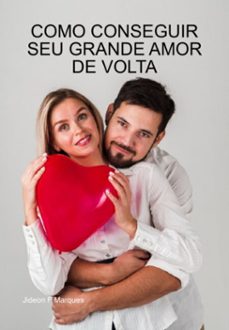 como conseguir seu grande amor de volta (ebook)-jideon f marques-3410006228204