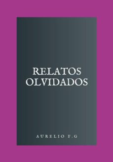 relatos olvidados (ebook)-aurelio f.g-3410006594804