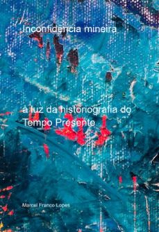 inconfidencia mineira (ebook)-marcel franco lopes-3410006641904