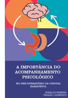 a importancia do acompanhamento psicologico no pre-operatorio da cirurgia bariatrica (ebook)-romildo pereira raquel e lourenço-3410006698304