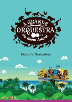 a grande orquestra do reino animal (ebook)-marco v. gonçalves-3410007532904