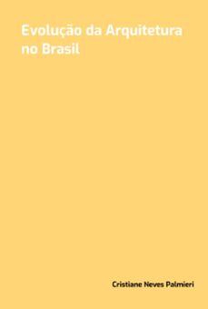 evoluço da arquitetura no brasil (ebook)-cristiane neves palmieri-3410008143604