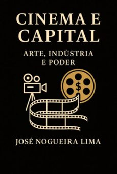 cinema e capital (ebook)-josé nogueira lima-3410008834304