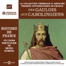 histoire de france (volume 1) - des gaulois aux carolingiens (audiolibro)-bruno dumezil-3561302855004