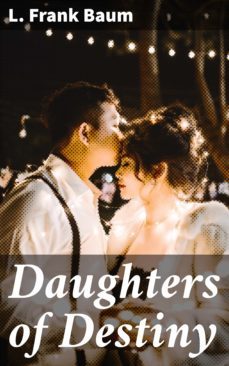 daughters of destiny (ebook)-l. frank baum-4057664573704