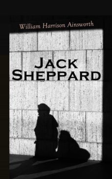 jack sheppard (ebook)-william harrison ainsworth-4064066051204