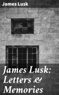 james lusk: letters &amp; memories (ebook)-james lusk-4064066198404