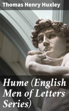 hume (english men of letters series) (ebook)-thomas henry huxley-4064066241704