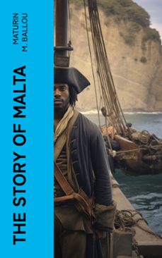 the story of malta (ebook)-maturin m. ballou-4066339555204