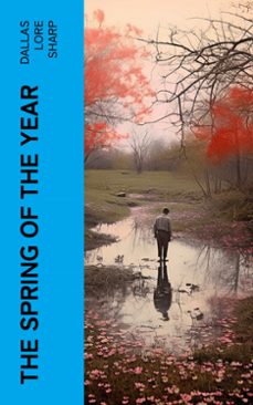 the spring of the year (ebook)-dallas lore sharp-4066339562004