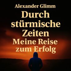 durch sturmische zeiten (audiolibro)-alexander glimm-4070169234604