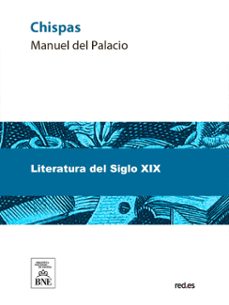 chispas (ebook)-manuel del palacio-4099995484304