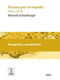 paseos por el mundo año 1878 (ebook)-manuel scheidnagel-4099995489804