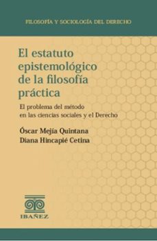 el estatuto epistemologico de la filosofia practica (ebook)-oscar mejia quintana-diana hincapie cetina-4099995591804