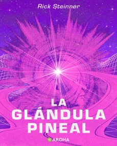 la glandula pineal (ebook)-rick steinner-7502319075104