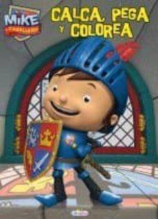 mike el caballero: calca, pega y colorea-8436026777404